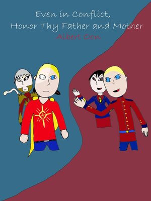 cover image of Even in Conflict, Honor Thy Father and Mother